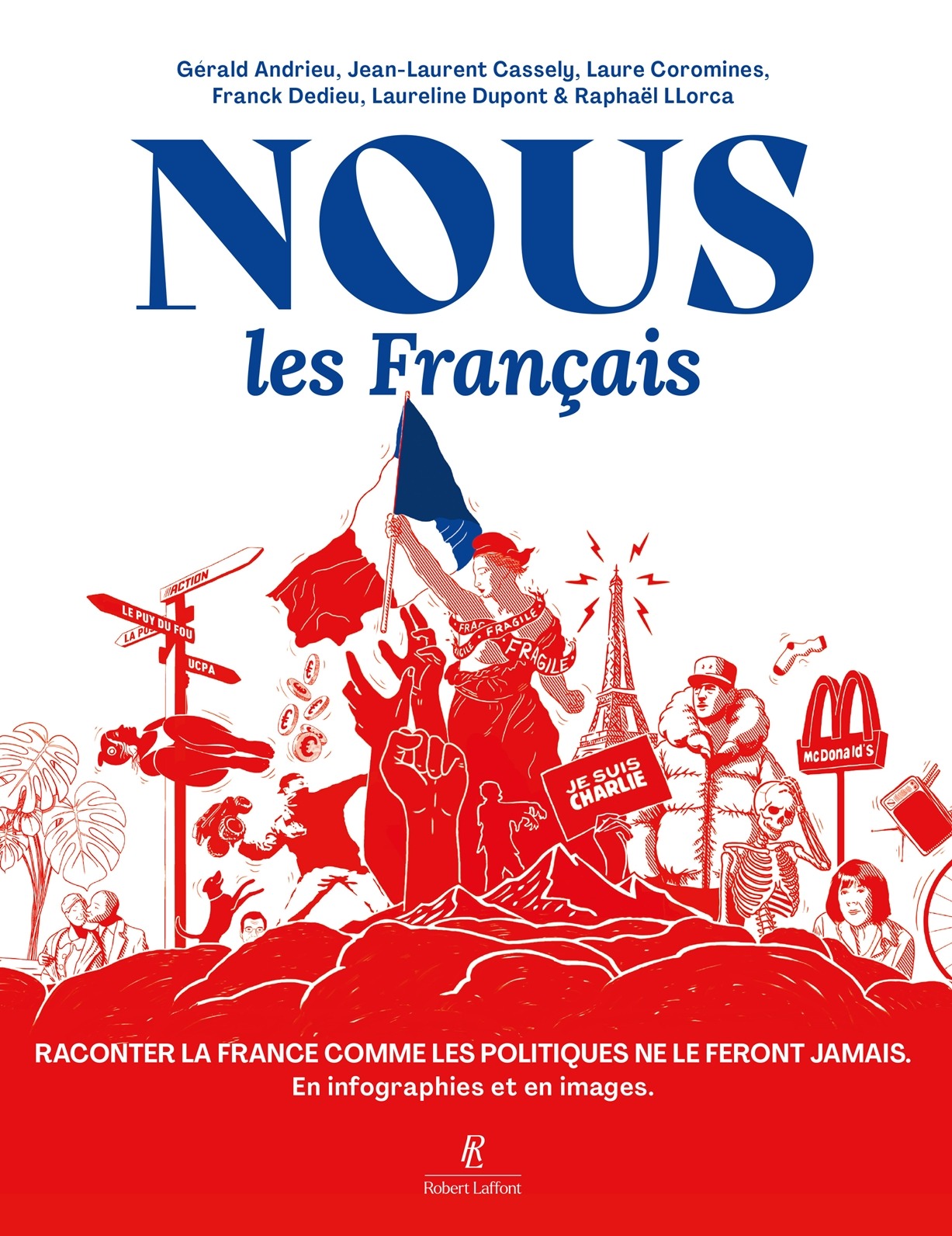 Nous, les Français - Raconter la France  comme les politiques ne le feront jamais (Robert Laffont)
